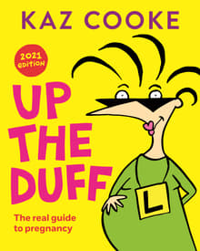 Book cover of Up the Duff: The Real Guide to Pregnancy