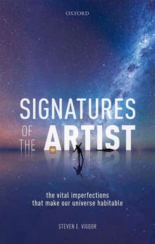 Book cover of Signatures of the Artist: The Vital Imperfections That Make Our Universe Habitable