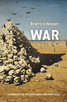 Book cover of War: A Genealogy of Western Ideas and Practices