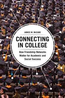 Book cover of Connecting in College: How Friendship Networks Matter for Academic and Social Success