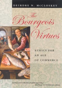 Book cover of The Bourgeois Virtues: Ethics for an Age of Commerce