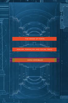 Book cover of The Order of Forms: Realism, Formalism, and Social Space