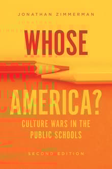Book cover of Whose America? Culture Wars in the Public Schools