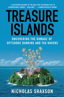 Book cover of Treasure Islands: Uncovering the Damage of Offshore Banking and Tax Havens