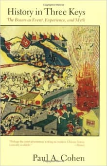 Book cover of History in Three Keys: The Boxers as Event, Experience, and Myth