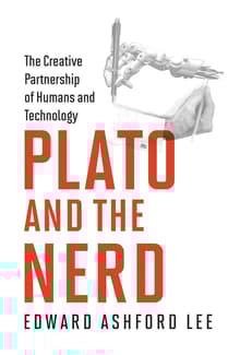 Book cover of Plato and the Nerd: The Creative Partnership of Humans and Technology