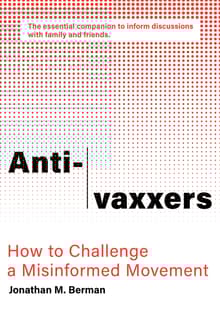 Book cover of Anti-Vaxxers: How to Challenge a Misinformed Movement