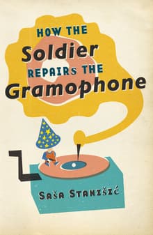 Book cover of How the Soldier Repairs the Gramophone