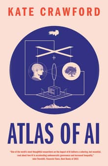 Book cover of Atlas of AI: Power, Politics, and the Planetary Costs of Artificial Intelligence