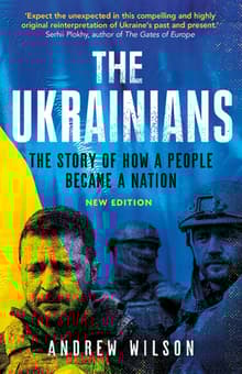 Book cover of The Ukrainians: The Story of how a People became a Nation