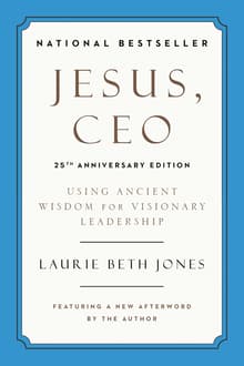 Book cover of Jesus, CEO: Using Ancient Wisdom for Visionary Leadership