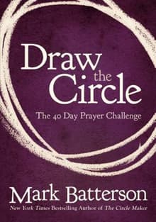 Book cover of Draw the Circle: The 40 Day Prayer Challenge