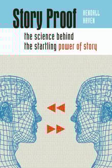 Book cover of Story Proof: The Science Behind the Startling Power of Story