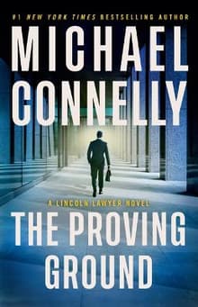 Book cover of The Proving Ground: A Lincoln Lawyer Novel