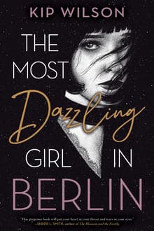 Book cover of The Most Dazzling Girl in Berlin