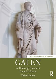 Book cover of Galen: A Thinking Doctor in Imperial Rome