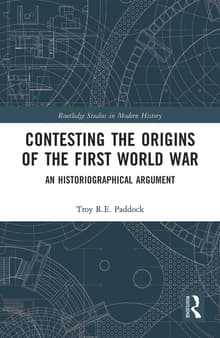Book cover of Contesting the Origins of the First World War: An Historiographical Argument