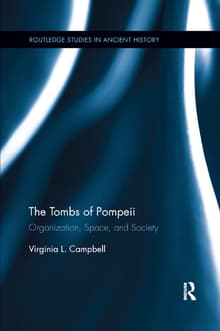 Book cover of The Tombs of Pompeii: Organization, Space, and Society