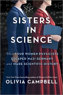 Book cover of Sisters in Science: How Four Women Physicists Escaped Nazi Germany and Made Scientific History