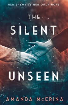 Book cover of The Silent Unseen: A Novel of World War II