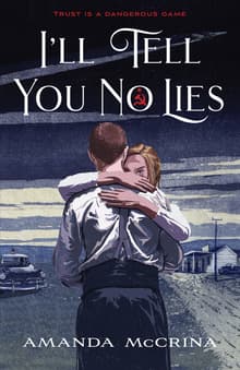 Book cover of I'll Tell You No Lies