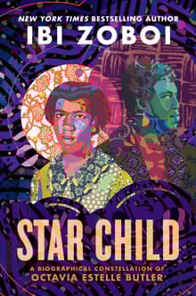 Book cover of Star Child: A Biographical Constellation of Octavia Estelle Butler