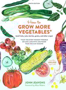 Book cover of How to Grow More Vegetables: (and Fruits, Nuts, Berries, Grains, and Other Crops) Than You Ever Thought Possible on Less Land with Less Water Than You Can Imagine
