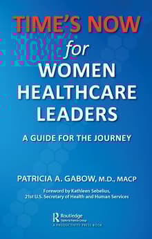 Book cover of Time's Now for Women Healthcare Leaders: A Guide for the Journey