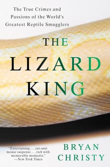 Book cover of The Lizard King: The True Crimes and Passions of the World's Greatest Reptile Smugglers