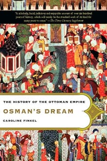 Book cover of Osman's Dream: The History of the Ottoman Empire
