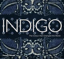 Book cover of Indigo: The Color that Changed the World