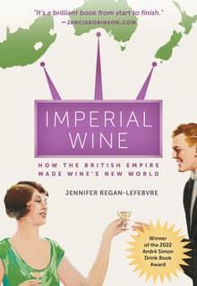 Book cover of Imperial Wine: How the British Empire Made Wine's New World