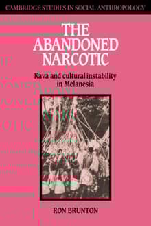 Book cover of The Abandoned Narcotic: Kava and Cultural Instability in Melanesia