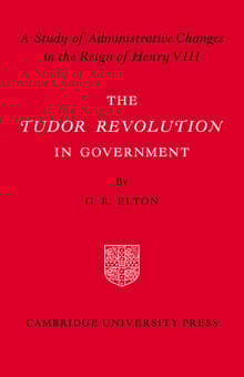 Book cover of The Tudor Revolution in Government