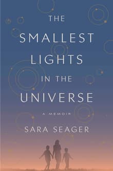 Book cover of The Smallest Lights in the Universe: A Memoir