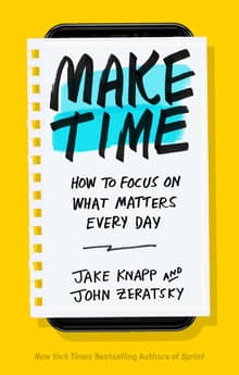 Book cover of Make Time: How to Focus on What Matters Every Day