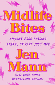 Book cover of Midlife Bites: Anyone Else Falling Apart Or Is It Just Me?