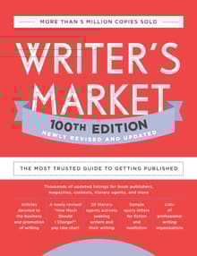 Book cover of Writer's Market 100th Edition: The Most Trusted Guide to Getting Published