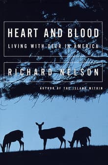 Book cover of Heart and Blood: Living with Deer in America