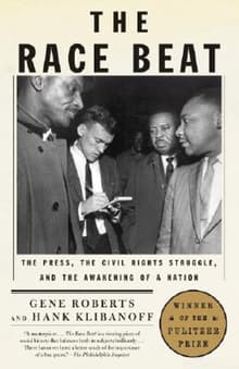 Book cover of The Race Beat: The Press, the Civil Rights Struggle, and the Awakening of a Nation