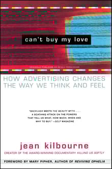 Book cover of Can't Buy My Love: How Advertising Changes the Way We Think and Feel