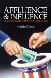 Book cover of Affluence and Influence: Economic Inequality and Political Power in America