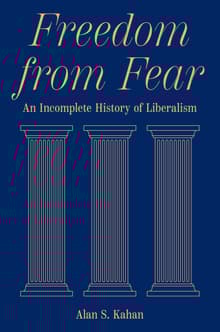 Book cover of Freedom from Fear: An Incomplete History of Liberalism