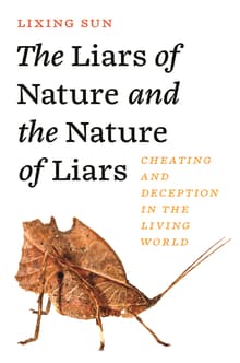 Book cover of The Liars of Nature and the Nature of Liars: Cheating and Deception in the Living World