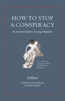 Book cover of How to Stop a Conspiracy: An Ancient Guide to Saving a Republic