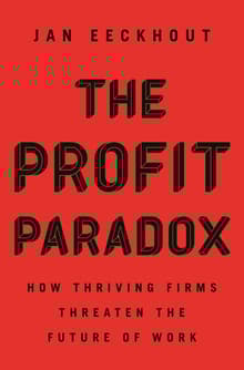 Book cover of The Profit Paradox: How Thriving Firms Threaten the Future of Work