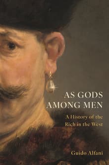 Book cover of As Gods Among Men: A History of the Rich in the West