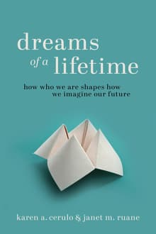 Book cover of Dreams of a Lifetime: How Who We Are Shapes How We Imagine Our Future