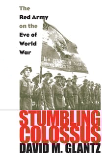 Book cover of Stumbling Colossus: The Red Army on the Eve of World War