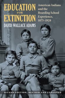 Book cover of Education for Extinction: American Indians and the Boarding School Experience, 1875-1928